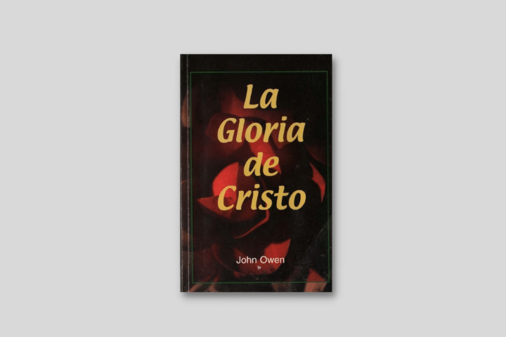 Portada del libro La gloria de Cristo de John Owen.