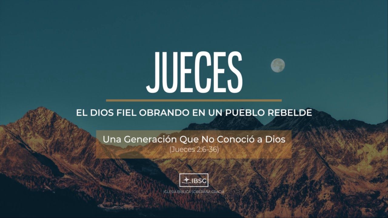 Una generación que no conoció a Dios