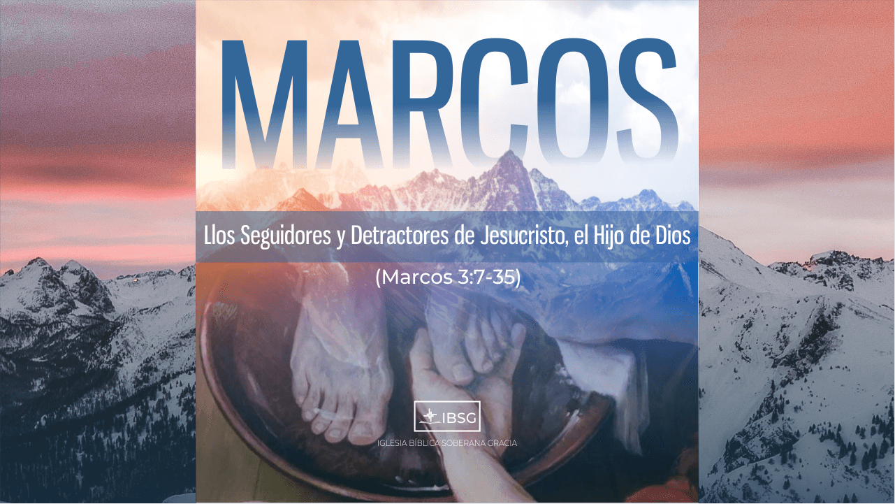 Los Seguidores y Detractores de Jesucristo el Hijo de Dios