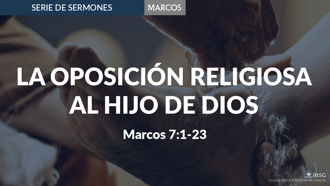 La Oposición Religiosa al Hijo de Dios