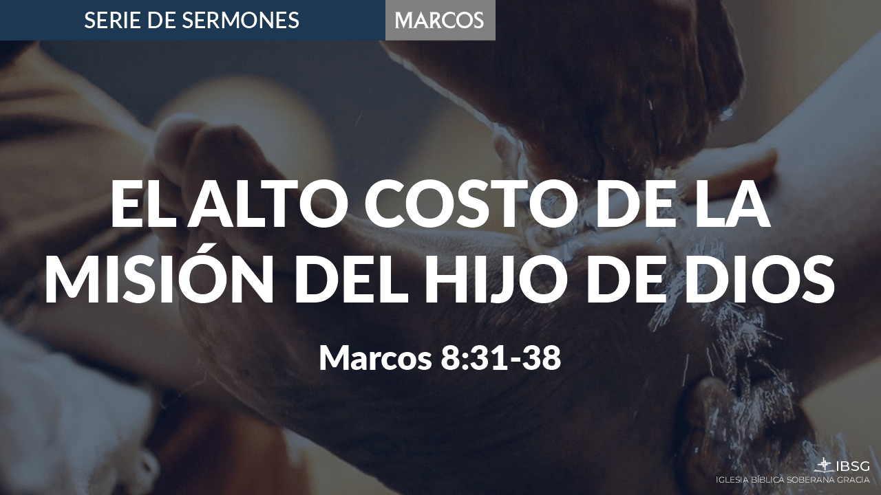El Alto Costo de La Misión del Hijo de Dios