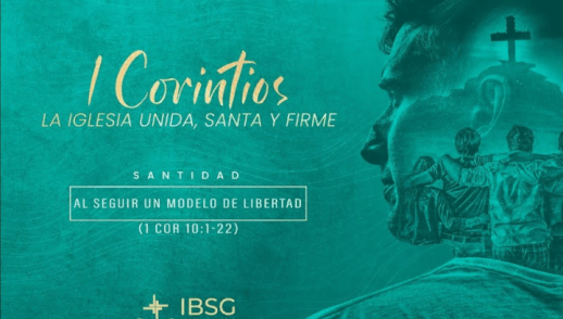 Santidad al seguir un modelo de libertad - 1 Corintios 10:1-22