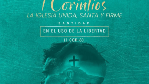 Santidad en el uso de la libertad - 1 Corintios 8