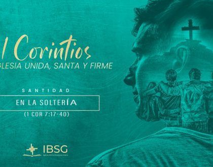 Santidad en la soltería 1 Corintios 7:17-40