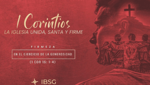 Firmeza en el ejercicio de la generosidad - 1 Corintios 16:1-4