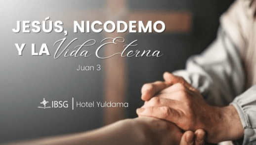 Jesús, Nicodemo y la vida eterna - Juan 3