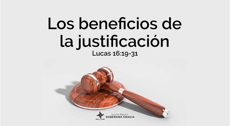Los Beneficios De La Justificación Iglesia Bíblica Soberana Gracia 8338