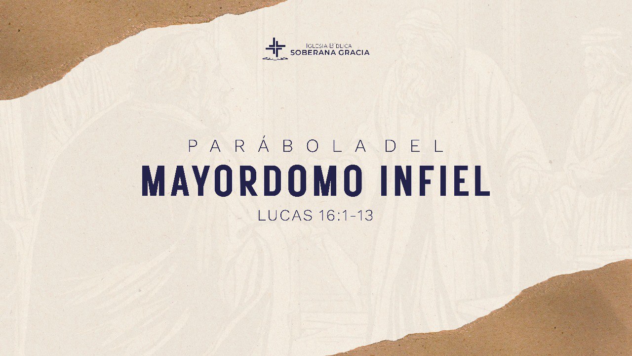 imagen con el texto parábola del mayordomo infiel junto a la cita bíblica de Lucas 16:1-13