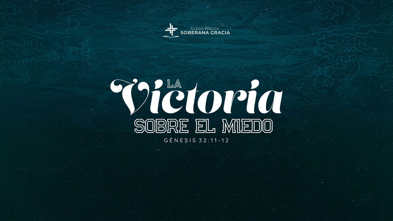 imagen on un texto que dice victoria sobre el miedo y la cita bíblica de Génesis 32:11-12