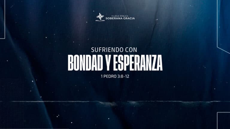 imagen con un texto que dice sufriendo con bondad y esperanza y la cita bíblica 1 Pedro 3:8-12