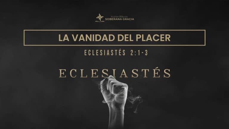 imagen de una mano empuñada como sosteniendo aire, con la palabra la vanidad del placer, junto a la cita bíblica de Eclesiastés 2:1-3