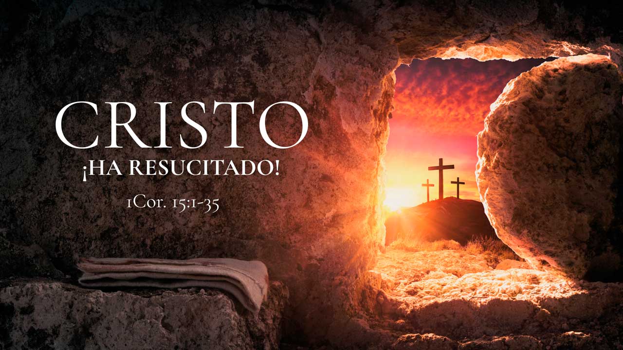 imagen de tumba vacía con el texto Cristo ha resucitado junto a la cita bíblica 1 Corintios 15:1-35