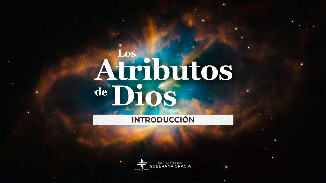 imagen del espacio con luces de creación y un texto que dice Atributos de Dios: introducción