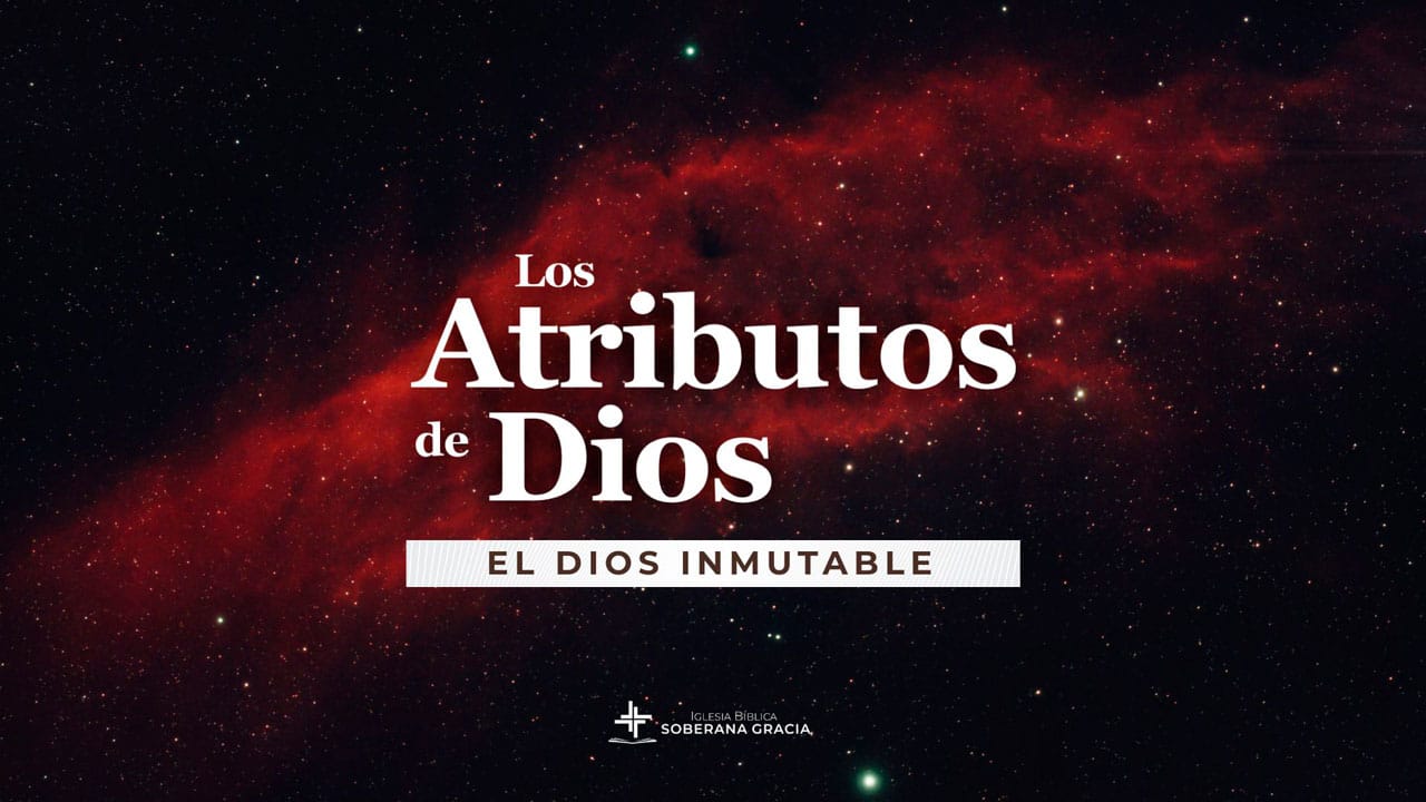 imagen del espacio con luces de creación y un texto que dice Atributos de Dios: El Dios inmutable