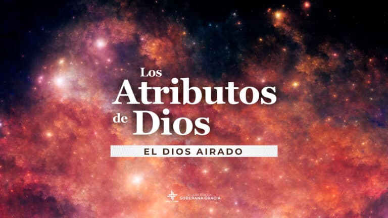 imagen del espacio con luces de creación y un texto que dice Atributos de Dios: El Dios airado.