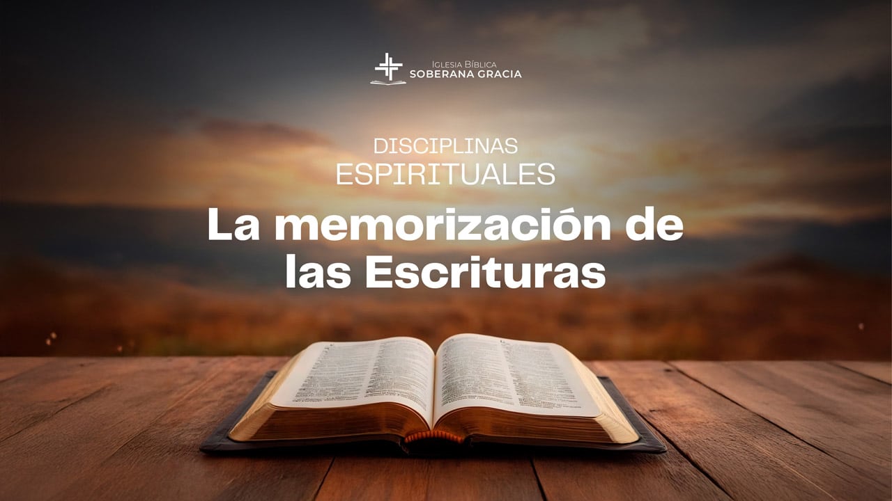 Imagen de una Biblia abierta junto a un texto que dice disciplinas espirituales la memorización de las Escrituras