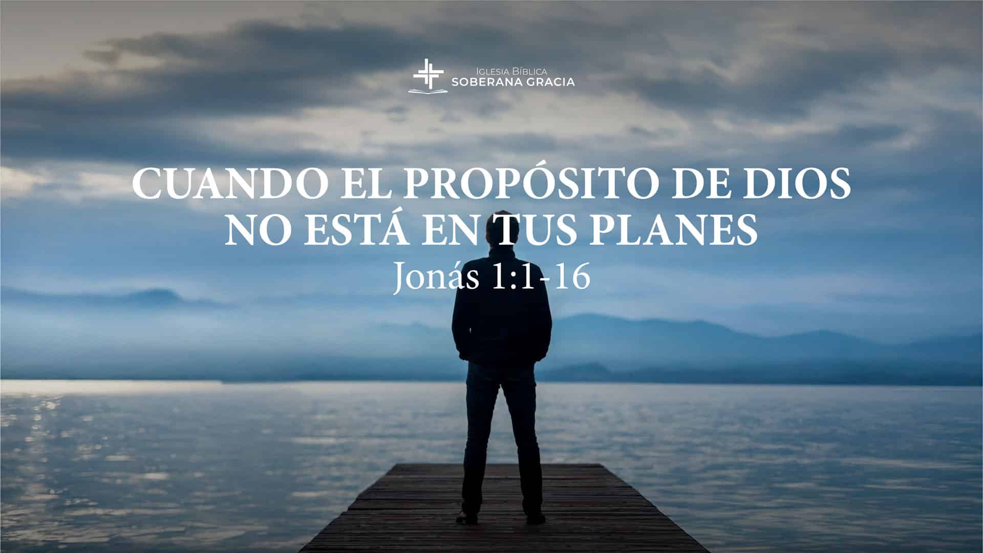 Imagen de persona mirando sin ningún razón. Con el texto CUando el propósito de Dios no está en tus planes, y la cita bíblica de Jonás 1:1-16